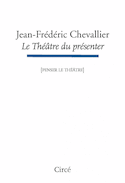 Théâtre du présenter (Le)